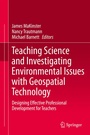Cover: Teaching Science and Investigating Environmental Issues with Geospatial Technology - Springer