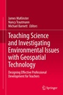 Cover: Teaching Science and Investigating Environmental Issues with Geospatial Technology - Springer