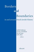 Cover: Borders and Boundaries in and around Dutch Jewish History - Aksant Academic Publishers