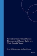 Cover: Towards a Transcultural Future: Literature and Human Rights in a 'Post'-Colonial World - Rodopi