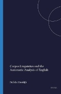 Cover: Corpus Linguistics and the Automatic Analysis of English - Rodopi
