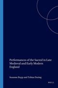 Cover: Performances of the Sacred in Late Medieval and Early Modern England - Rodopi