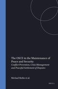 Abbildung von: The OSCE in the Maintenance of Peace and Security:Conflict Prevention, Crisis Management and Peaceful Settlement of Disputes - Kluwer Law International
