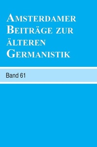 Abbildung von: Amsterdamer Beitraege zur aelteren Germanistik, Band 61 (2006) - Rodopi