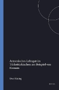 Cover: Armenisches Lehngut im T&uuml;rkei-T&uuml;rkischen - Rodopi