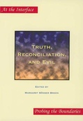 Cover: Truth, Reconciliation, and Evil - Rodopi