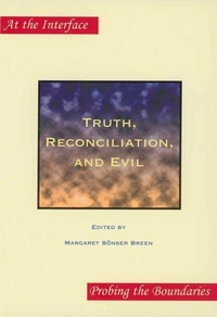 Enlarge image Cover: Truth, Reconciliation, and Evil - Rodopi