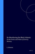 Cover: Re-Membering the Black Atlantic - Rodopi