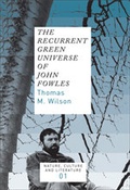 Cover: The Recurrent Green Universe of John Fowles - Rodopi