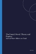 Cover: The French Novel: Theory and Practice - Rodopi