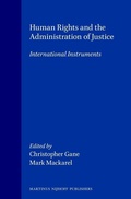 Cover: Human Rights and the Administration of Justice International Instruments - Kluwer Law International