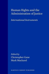 Enlarge image Cover: Human Rights and the Administration of Justice International Instruments - Kluwer Law International
