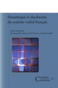 Abbildung von: Semantique et diachronie du systeme verbal francais - Rodopi