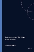 Cover: Freedom to Live: The Robert Hartman Story - Rodopi