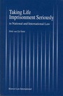 Cover: Taking Life Imprisonment Seriously:In National and International Law - Kluwer Law International