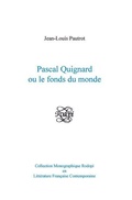 Cover: Pascal Quignard ou le fonds du monde - Rodopi