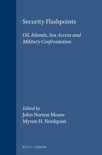 Bild: Security Flashpoints:Oil, Islands, Sea Access, and Military Confrontation - Kluwer Law International