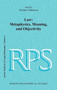 Enlarge image Cover: Law: Metaphysics, Meaning, and Objectivity - Rodopi