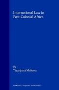 Abbildung von: International Law in Post-Colonial Africa - Kluwer Law International
