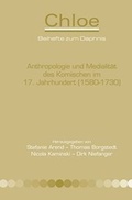 Cover: Anthropologie und Medialit&auml;t des Komischen im 17. Jahrhundert (1580-1730). - Rodopi