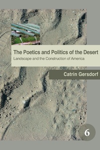 Enlarge image Cover: The Poetics and Politics of the Desert - Rodopi