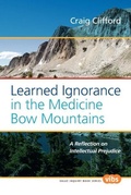 Cover: Learned Ignorance in the Medicine Bow Mountains - Rodopi