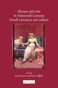 Cover: Pleasure and Pain in Nineteenth-Century French Literature and Culture - Rodopi