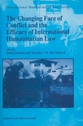Cover: The Changing Face of Conflict and the Efficacy of International Humanitarian Law - Kluwer Law International