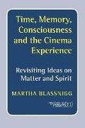 Cover: Time, Memory, Consciousness and the Cinema Experience - Rodopi