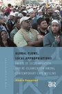 Cover: Global Flows, Local Appropriations - Amsterdam University Press
