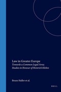 Cover: Law in Greater Europe:Towards a Common Legal Area: Studies in Honor of Heinrich Klebes - Kluwer Law International