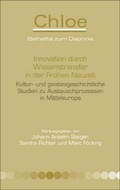 Cover: Innovation durch Wissenstransfer in der Fr&uuml;hen Neuzeit - Rodopi