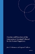 Cover: Practice and Procedure of the International Criminal Tribunal for the Former Yugoslavia:With Selected Materials from the International Criminal Tribunal for Rwanda - Kluwer Law International