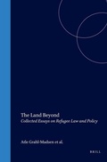 Bild: The Land Beyond:Collected Essays on Refugee Law and Policy - Kluwer Law International