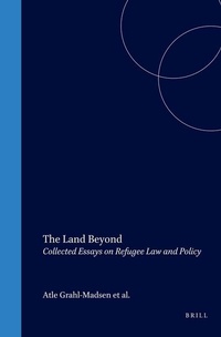 Bild: The Land Beyond:Collected Essays on Refugee Law and Policy - Kluwer Law International