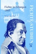 Cover: Fichte in Erlangen 1805 - Rodopi