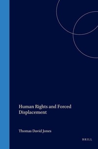Enlarge image Cover: Human Rights and Forced Displacement - Kluwer Law International