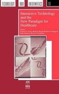 Cover: Interactive Technology and the New Paradigm for Healthcare - IOS Press,US