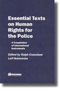 Cover: Essential Texts on Human Rights for the Police:A Compilation of International Instruments - Kluwer Law International