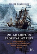 Cover: Dutch Ships in Tropical Waters - Amsterdam University Press