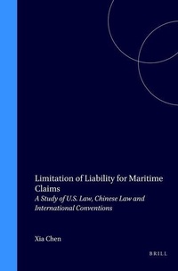 Bild: Limitation of Liability for Maritime Claims:A Study of U. S. Law, Chinese Law, and International Conventions - Kluwer Law International