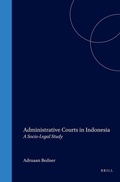 Cover: Administrative Courts in Indonesia:A Socio-Legal Study - Kluwer Law International