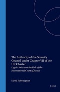Abbildung von: The Authority of the Security Council under Chapter VII of the UN Charter:Legal Limits and the Role of the International Court of Justice - Kluwer Law International