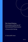 Bild: The United Nations Convention on the Law of International Watercourses:A Framework for Sharing - Kluwer Law International