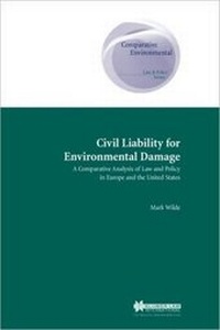 Bild: Civil Liability for Environmental Damage:A Comparative Analysis of Law and Policy in Europe and the United States - Kluwer Law International