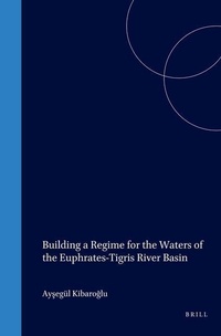 Bild: Building a Regime for the Waters of the Euphrates-Tigris River - Kluwer Law International