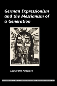 Enlarge image Cover: German Expressionism and the Messianism of a Generation. - Rodopi