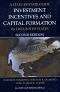 Cover: A State by State Guide to Investment Incentives and Capital Formation in the United States - Kluwer Law International
