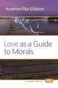 Enlarge image Cover: Love as a Guide to Morals - Rodopi