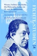 Cover: Wissen, Freiheit, Geschichte: Die Philosophie Fichtes im 19. und 20. Jahrhundert. Band II - Rodopi